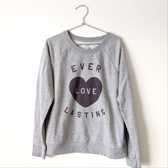 Old Navy Tops - Old Navy Love Everlasting Sweatshirt